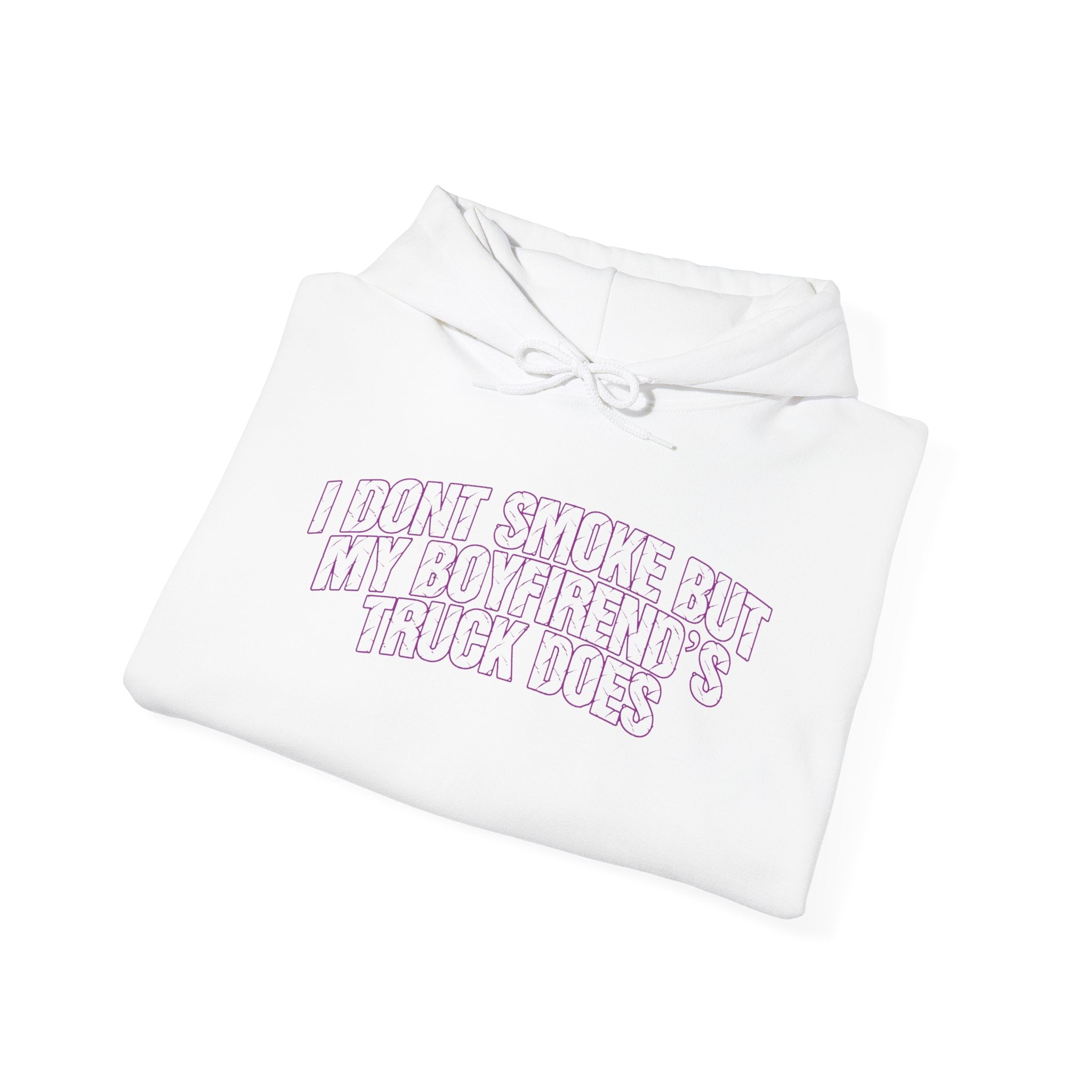 I Don’t Smoke But My Boyfriend’s Truck Does Hoodie — Funny Truck Lover Pullover