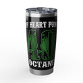 Tumbler — "My Heart Pumps 87 Octane" Insulated 20oz Travel Tumbler