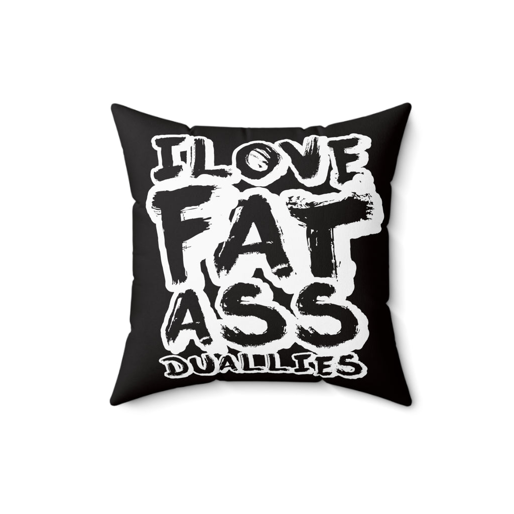 Square Pillow — 'I Love Fat Ass' Bold Typography Throw Pillow (Black & White)