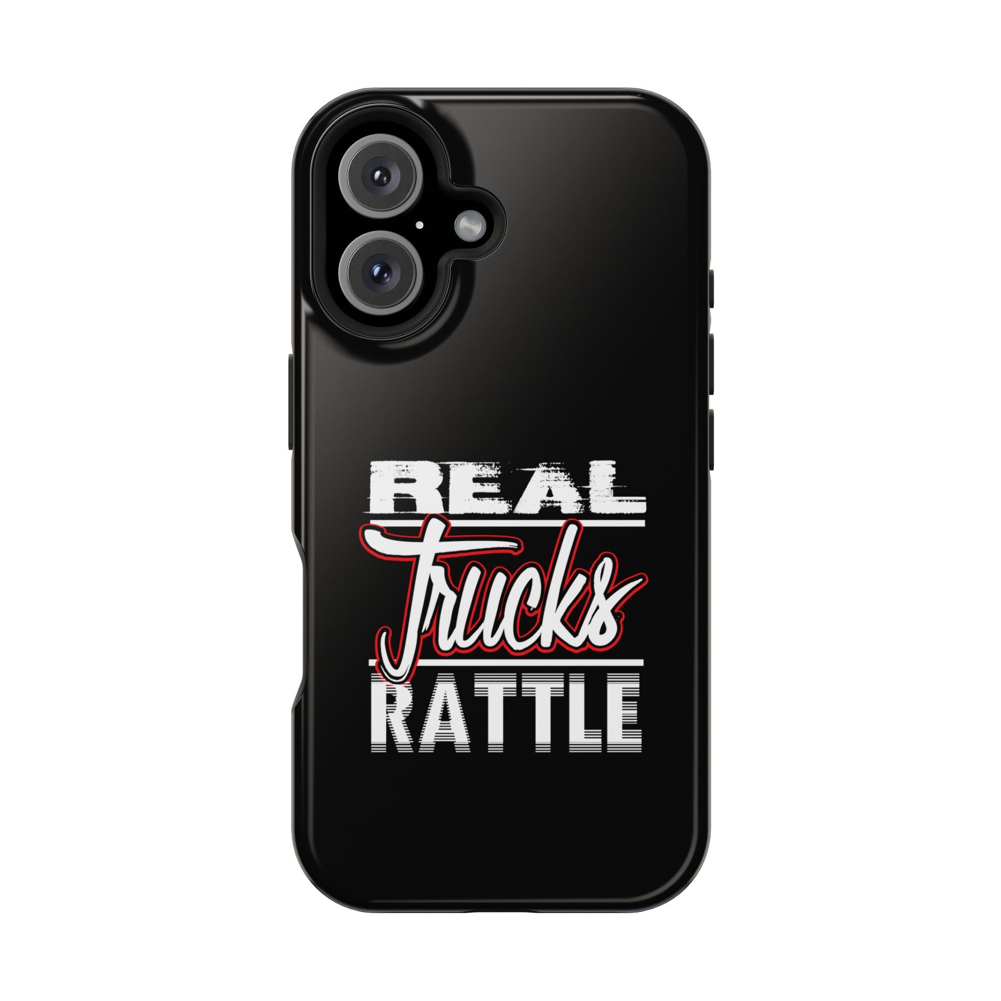 Phone Case — “Real Trucks Rattle” Impact-Resistant Protective Cover