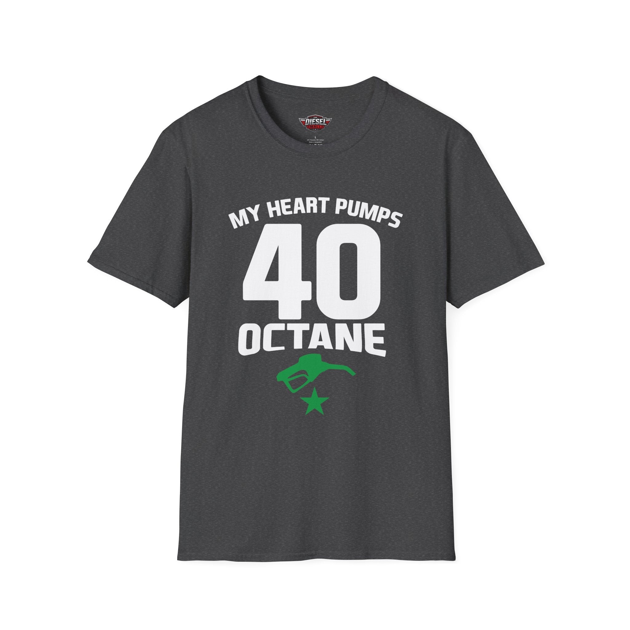 40 Octane T-Shirt — 'My Heart Pumps 40 Octane' Birthday Tee for Car Lovers