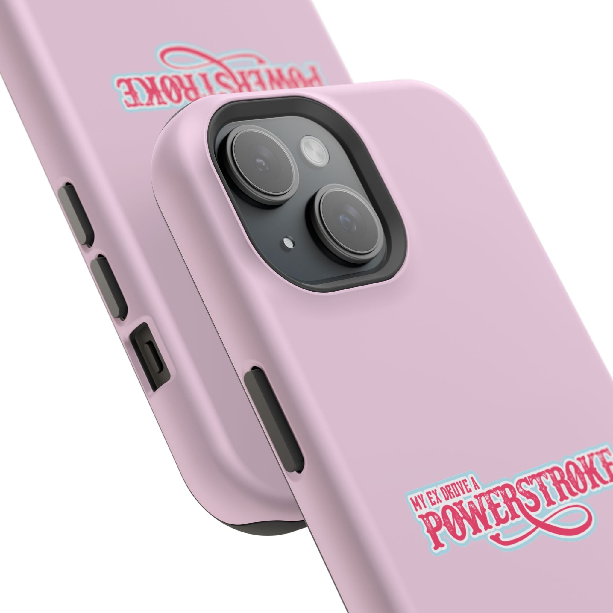 Phone Case — Pink “My Ex Gave Me a Powerstroke” Impact-Resistant Protective Case