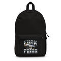 Backpack — "F*** Your Prius" Graphic Backpack (Car Enthusiast, Bold Statement)