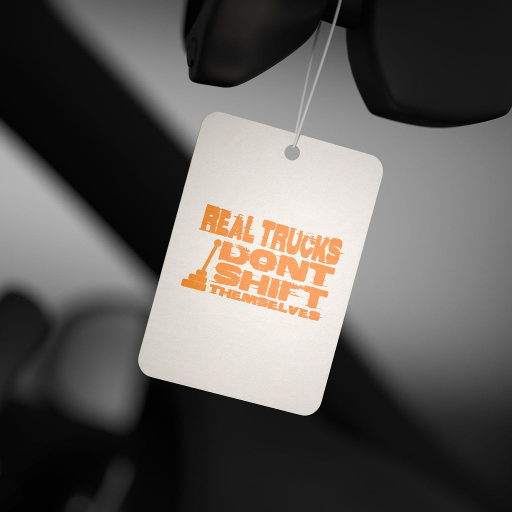 Car Air Freshener — "Real Trucks Don't Shift Themselves" Orange Retro Scented Tag