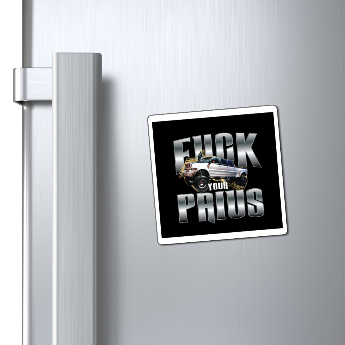 Off-Road Truck 'Fuck Your Prius' Magnet - Funny Anti-Hybrid Car Refrigerator Decal