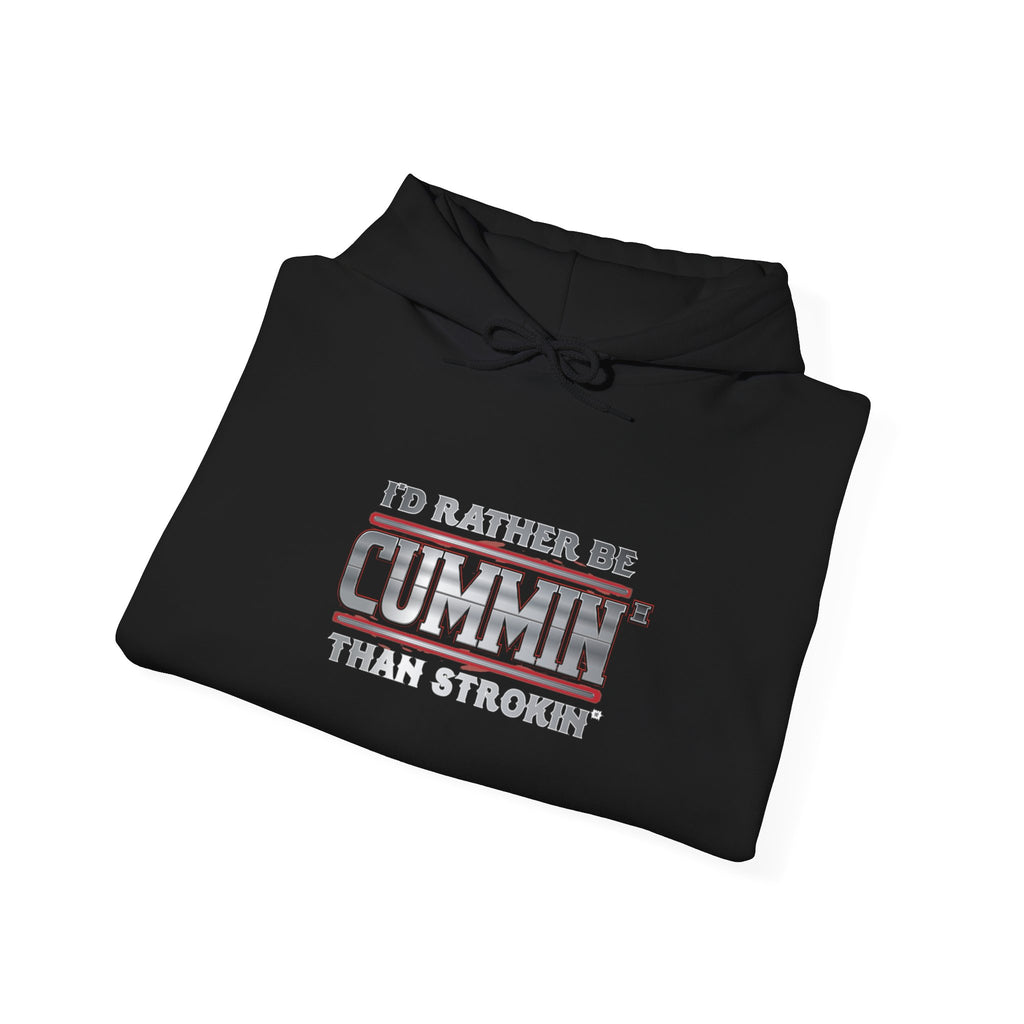 I'd Rather Be Cummin' Trucker Hoodie — Funny Trucker/Camper Pullover