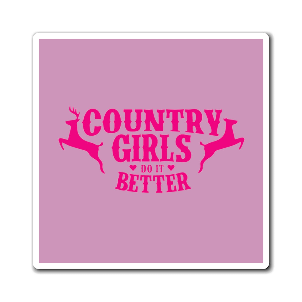 Country Girls Do It Better Magnet — Pink Deer Design Refrigerator Magnet