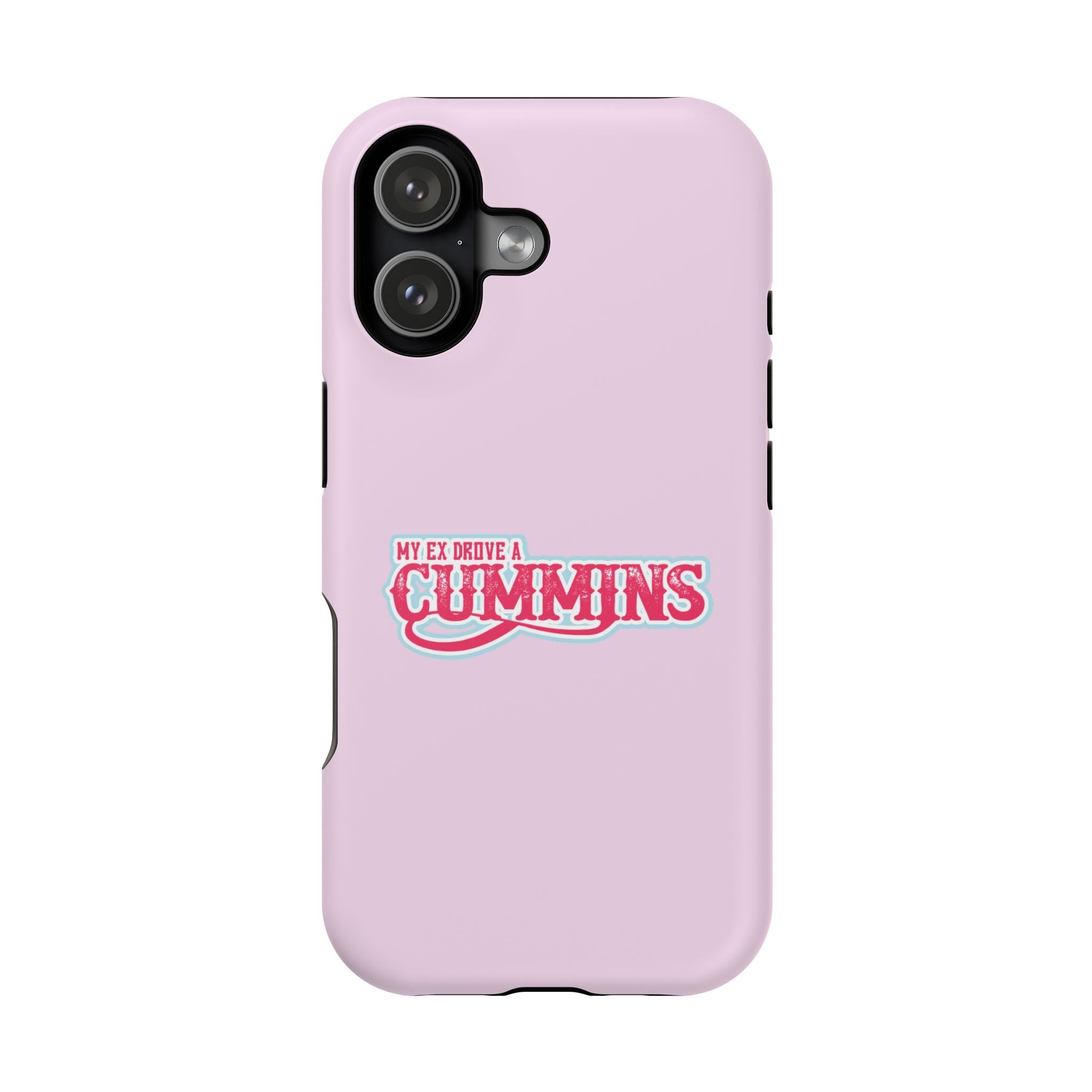 Impact-Resistant Phone Case — "My Ex Drove a Cummins" Pink Protective Cover