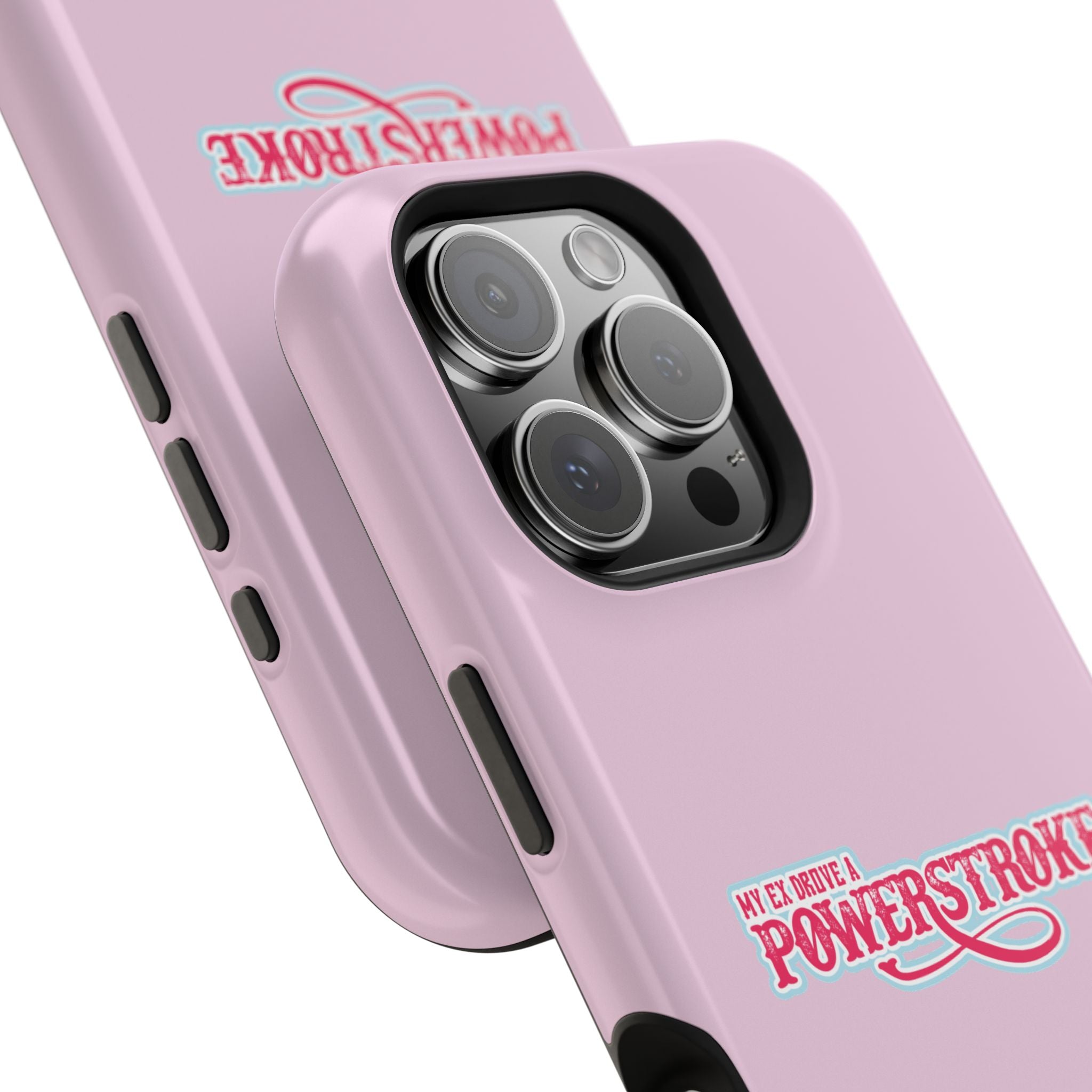 Phone Case — Pink “My Ex Gave Me a Powerstroke” Impact-Resistant Protective Case
