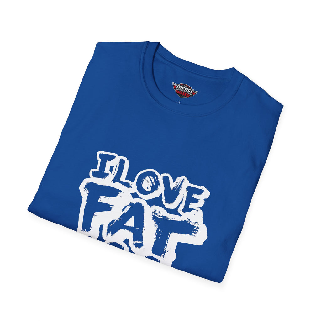 T-Shirt — "I Love Fat Ass Duallies" Graphic Tee