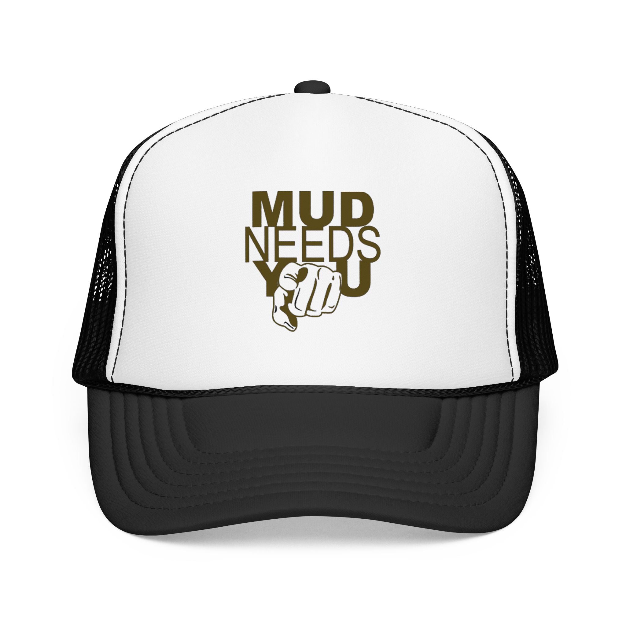 Mud Needs You Trucker Hat – Outdoor Mud Run & Off-Road Enthusiast Cap