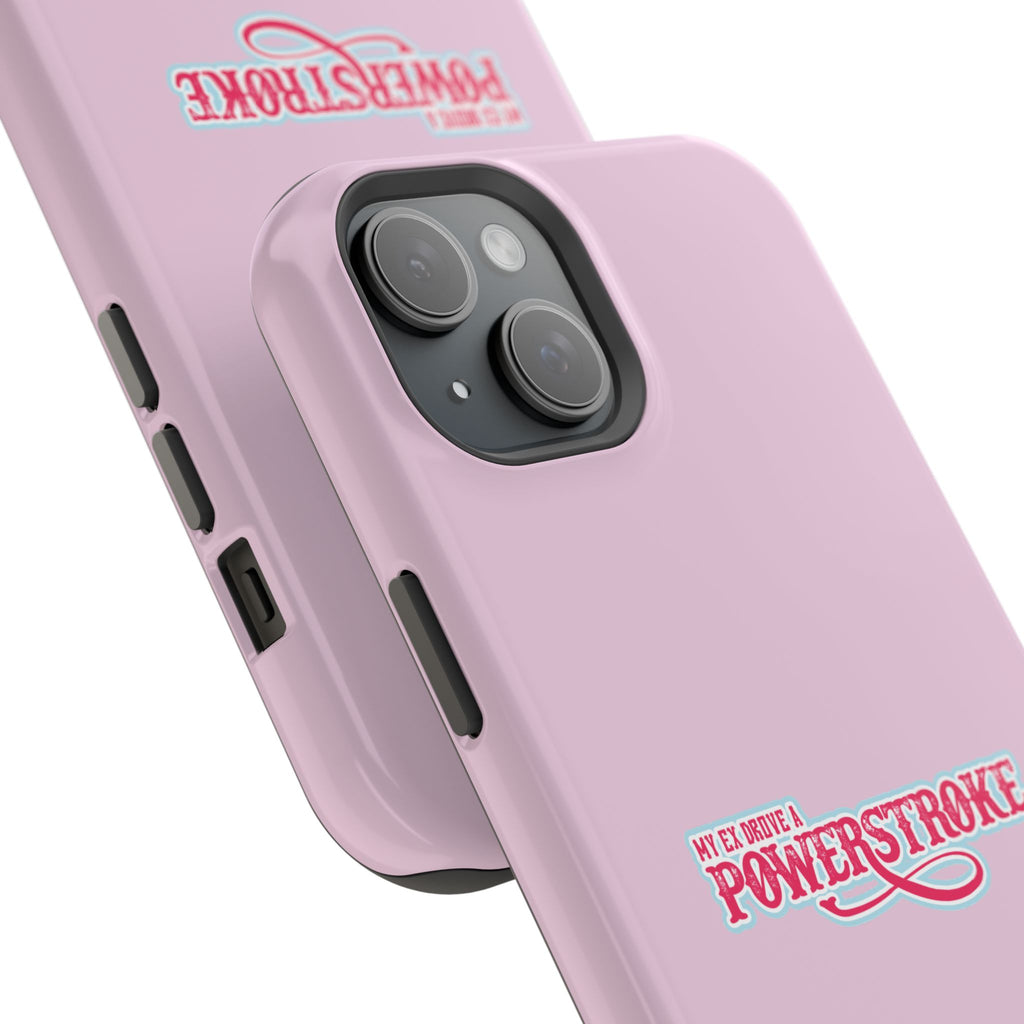 Phone Case — Pink “My Ex Gave Me a Powerstroke” Impact-Resistant Protective Case