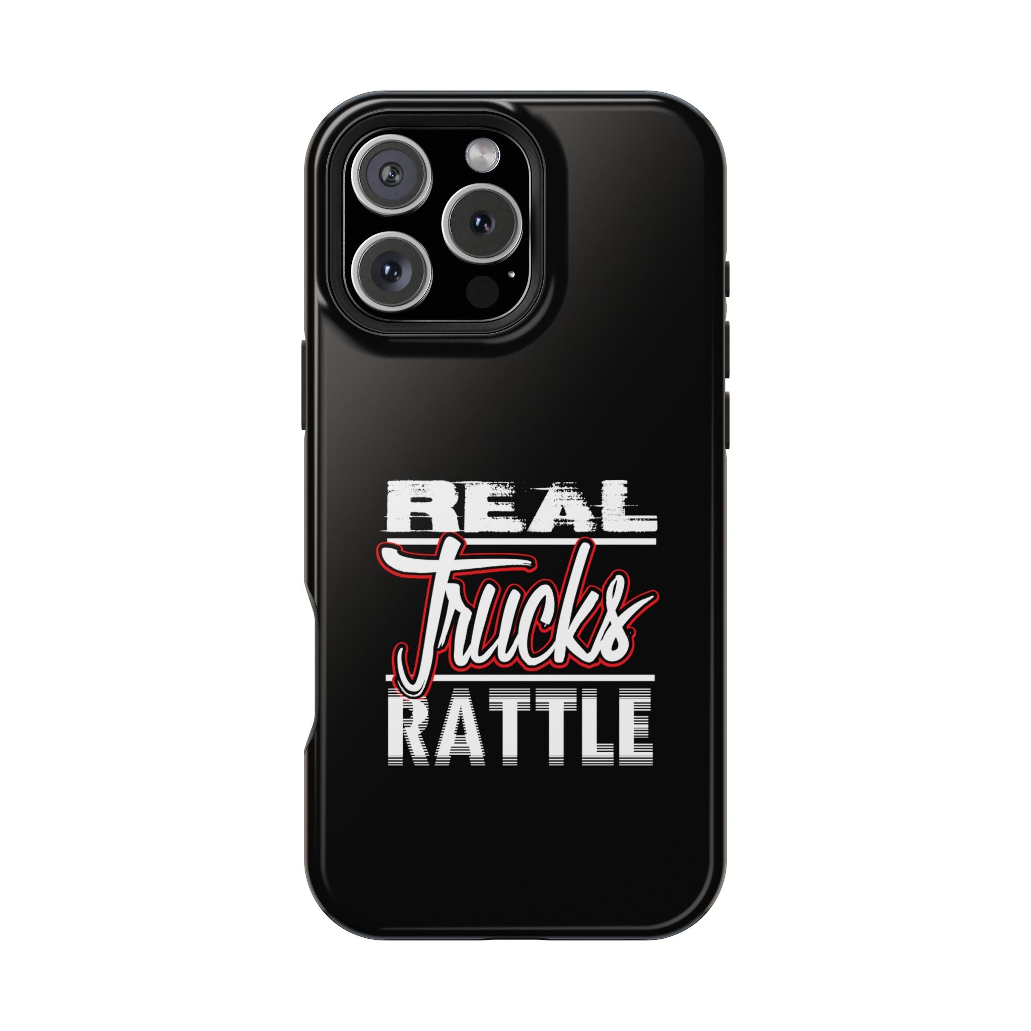 Phone Case — “Real Trucks Rattle” Impact-Resistant Protective Cover