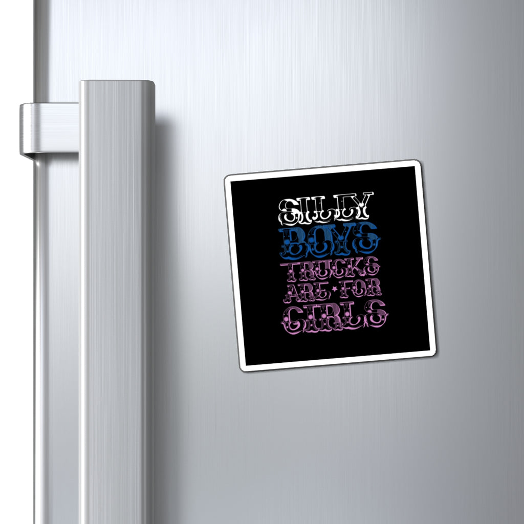 Magnet — “Silly Boys, Trucks Are For Girls” Retro Western Quote Fridge Magnet