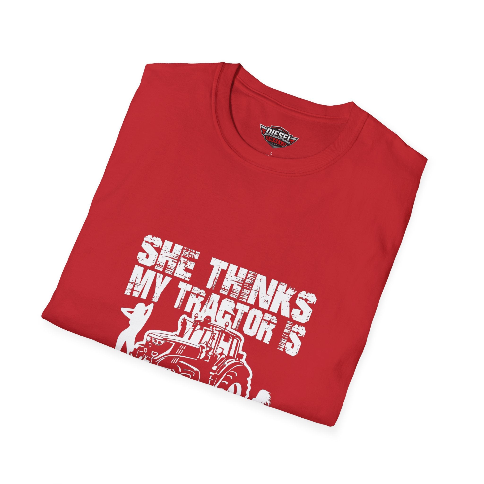 Tractor Sexy T-Shirt — "She Thinks My Tractor Is Sexy" Farm Humor Tee