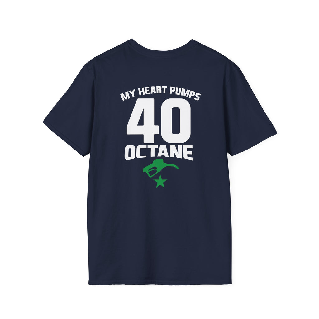 My Heart Pumps 40 Octane T-Shirt — Racing Enthusiast 40th Birthday Tee