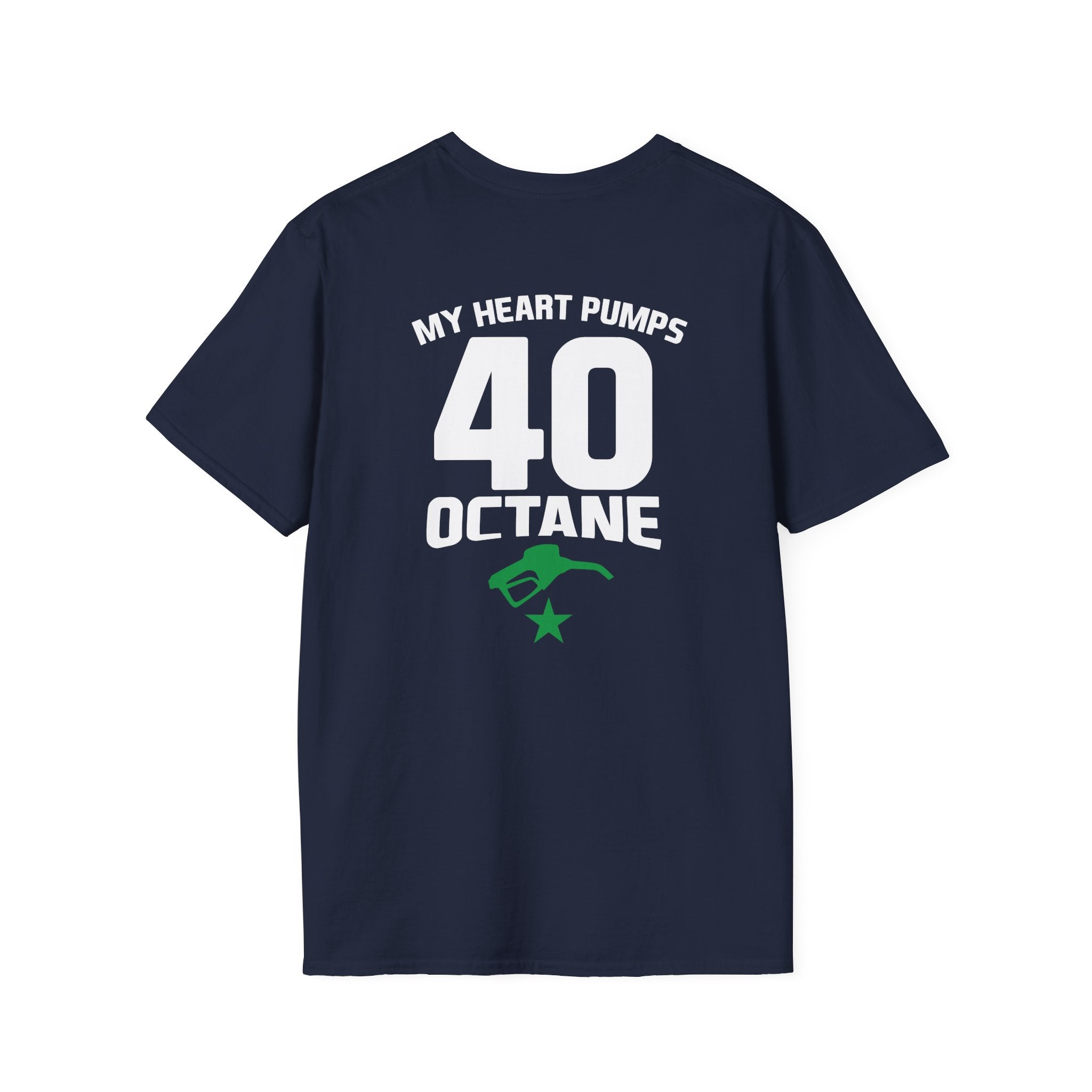 My Heart Pumps 40 Octane T-Shirt — Racing Enthusiast 40th Birthday Tee