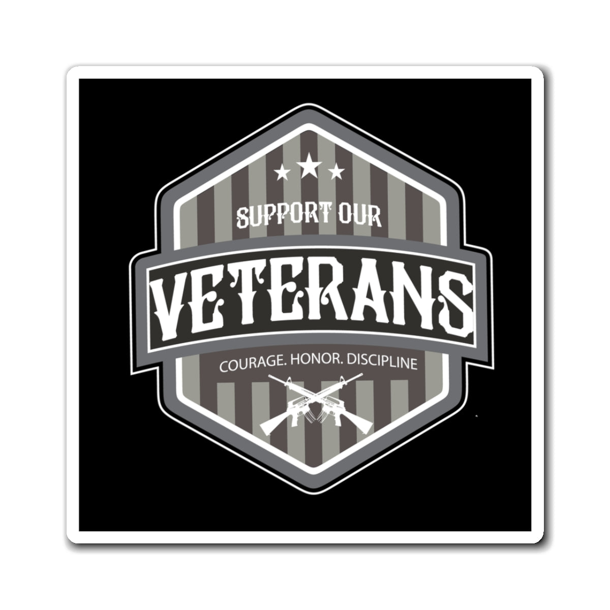 Support Our Veterans Magnet — Courage Honor Discipline Military Tribute Sticker