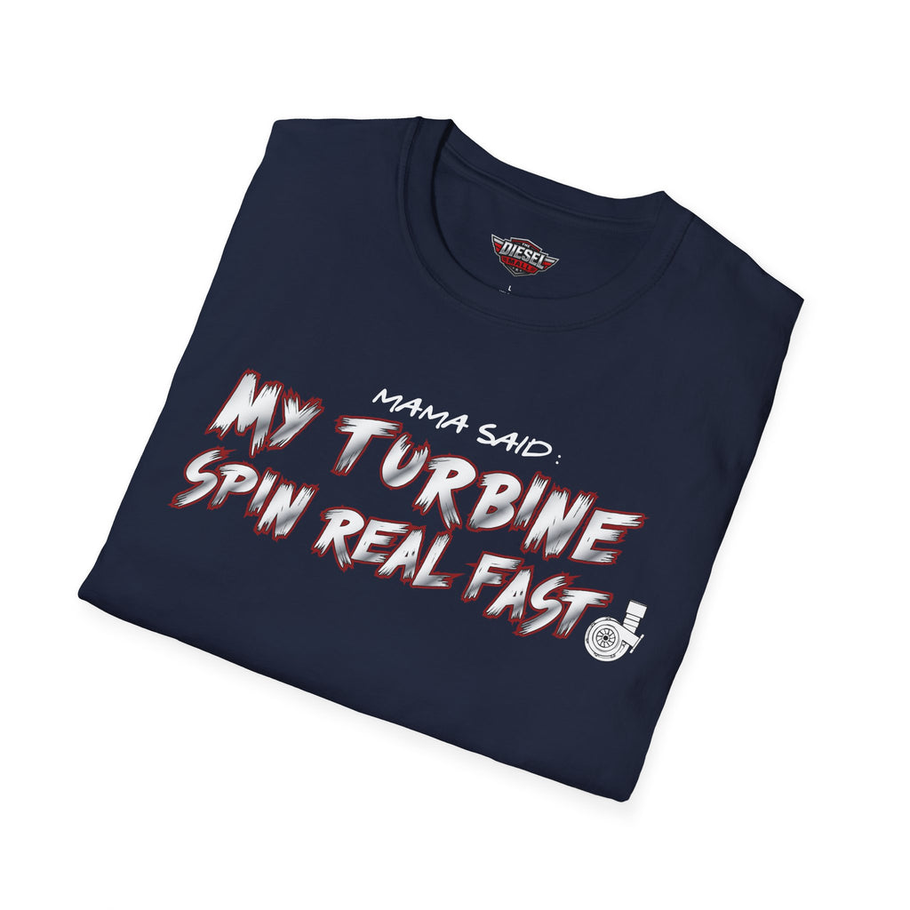 T-Shirt — "My Turbine Spin Real Fast" Graphic Tee