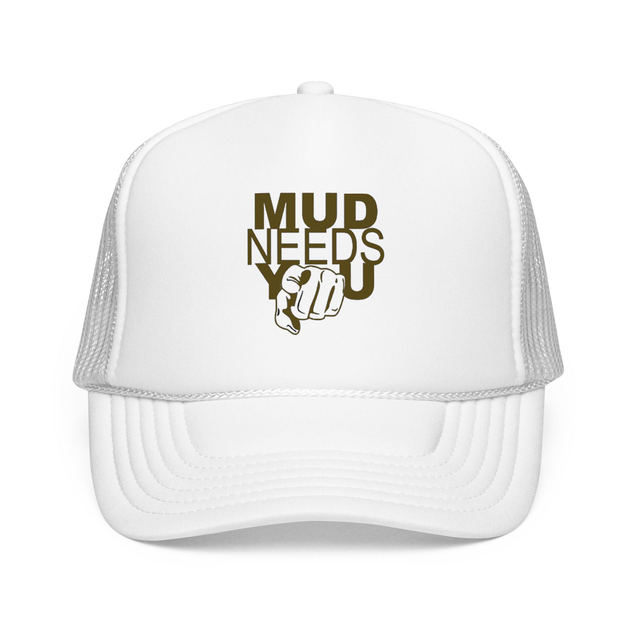 Mud Needs You Trucker Hat – Outdoor Mud Run & Off-Road Enthusiast Cap