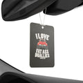Car Air Freshener — "I Love Fat Ass Duallies" Retro Truck Scented Tag