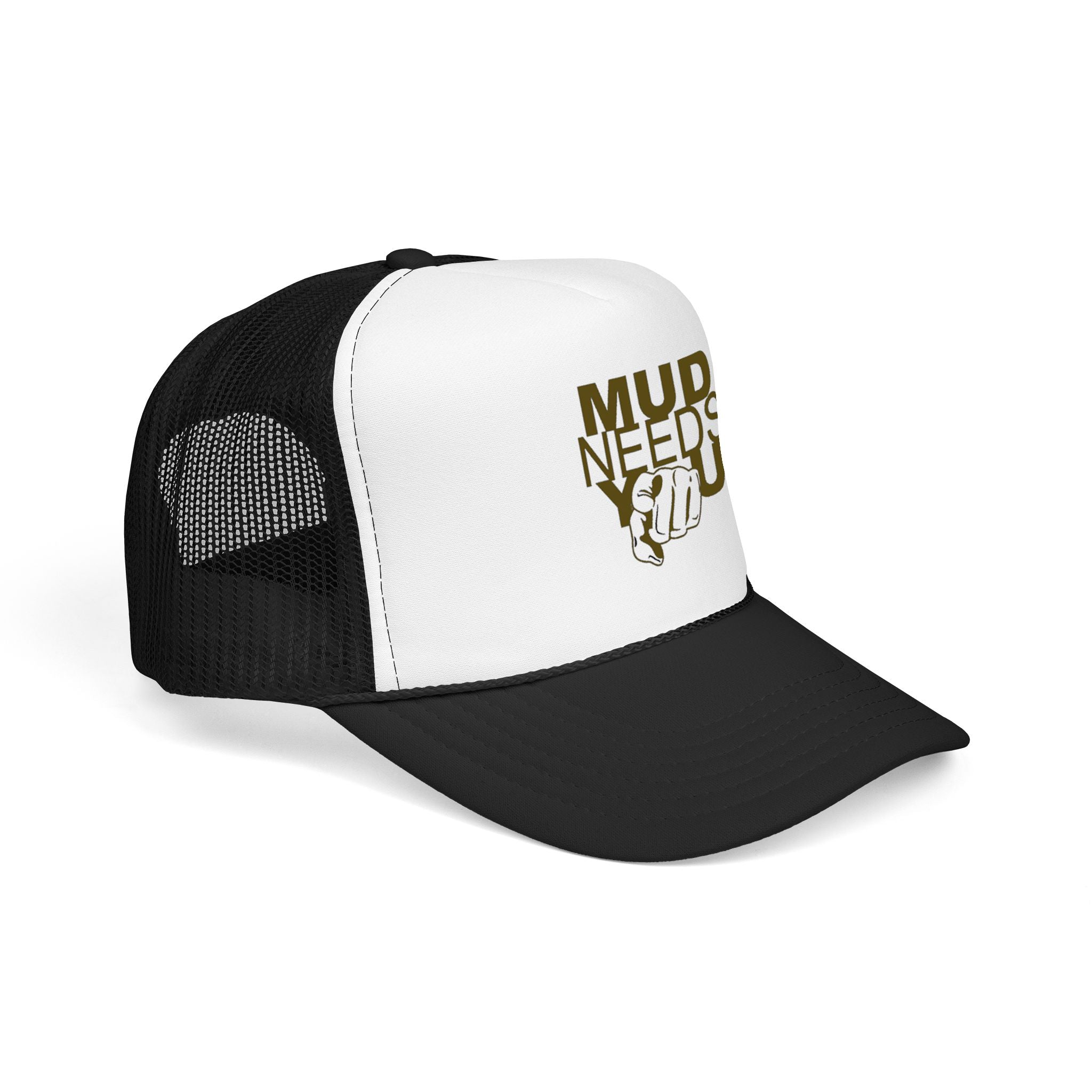 Mud Needs You Trucker Hat – Outdoor Mud Run & Off-Road Enthusiast Cap