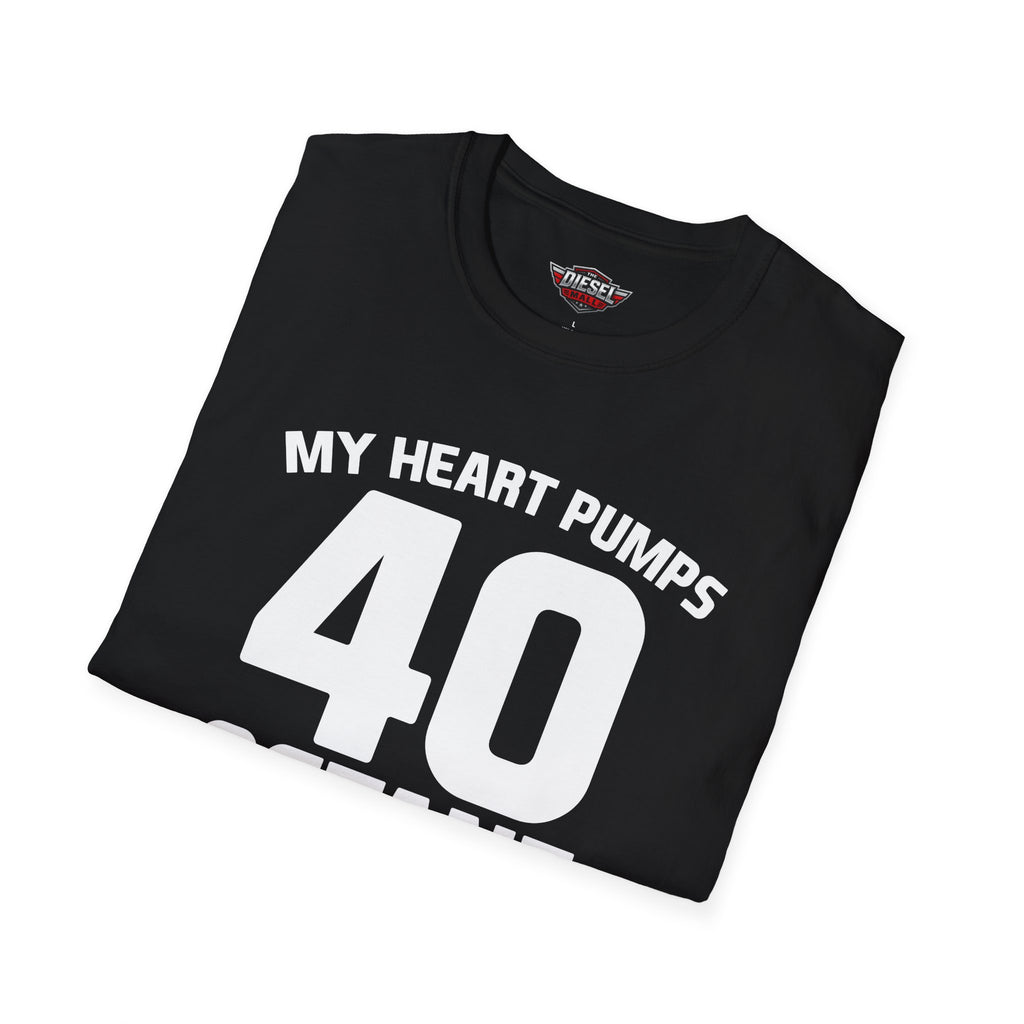 40 Octane T-Shirt — 'My Heart Pumps 40 Octane' Birthday Tee for Car Lovers
