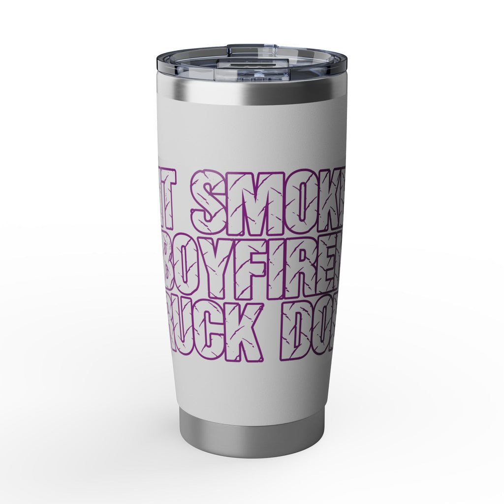 20oz Tumbler — 'I Don’t Smoke, My Boyfriend Does' Bold Purple Text Travel Mug