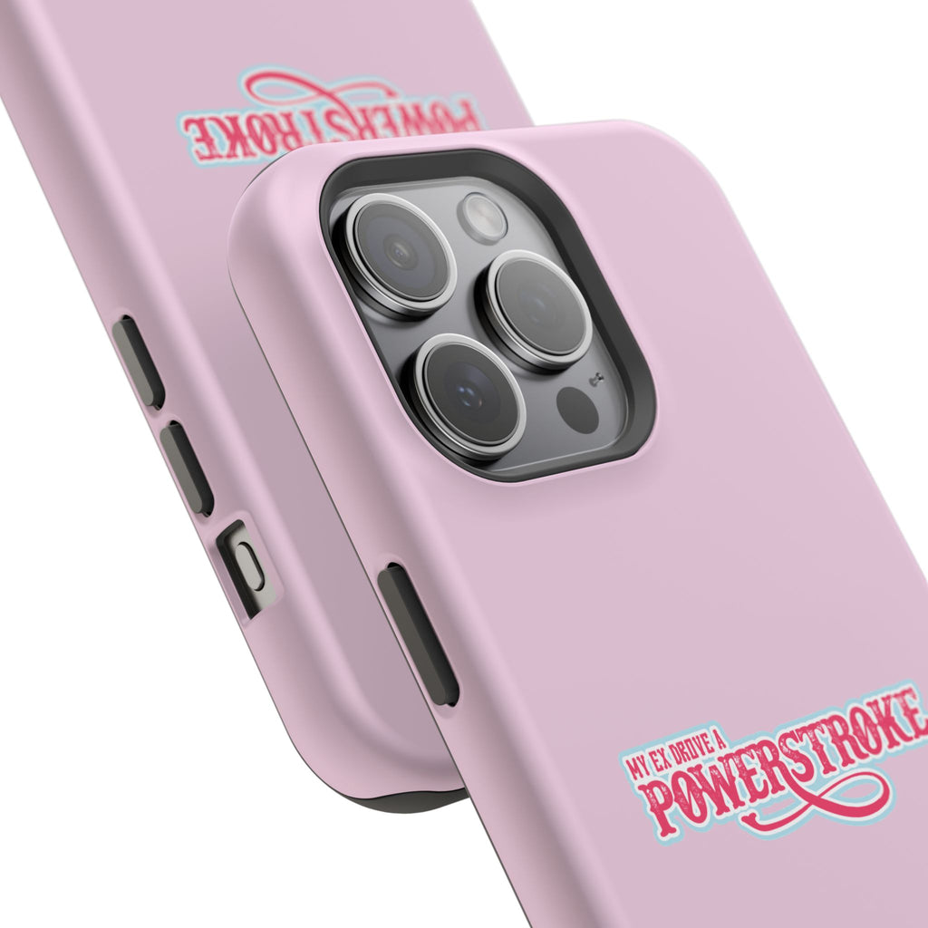 Phone Case — Pink “My Ex Gave Me a Powerstroke” Impact-Resistant Protective Case