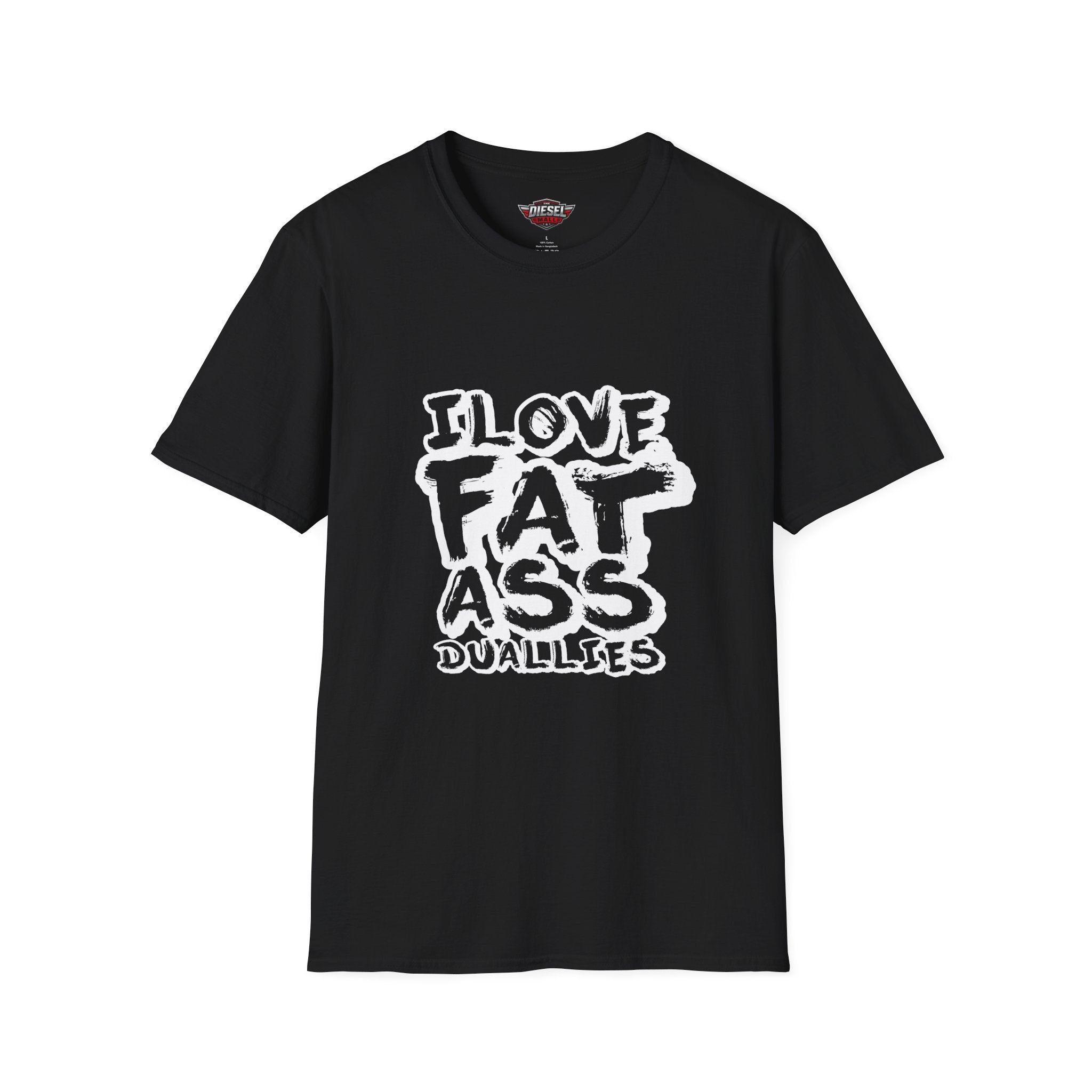 T-Shirt — "I Love Fat Ass Duallies" Graphic Tee