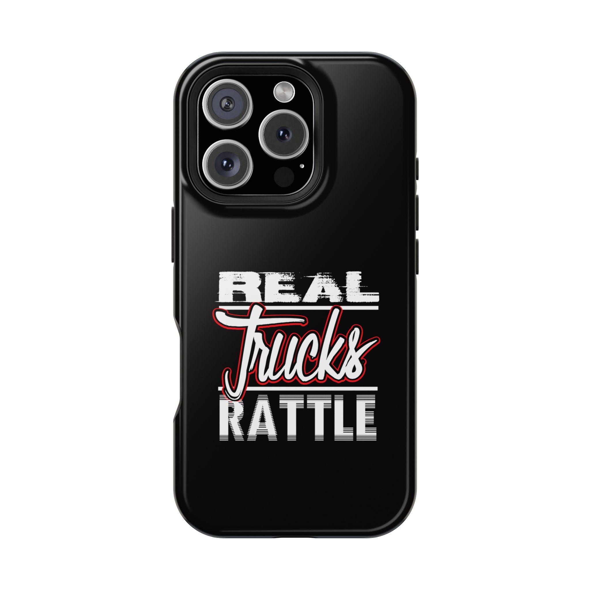 Phone Case — “Real Trucks Rattle” Impact-Resistant Protective Cover