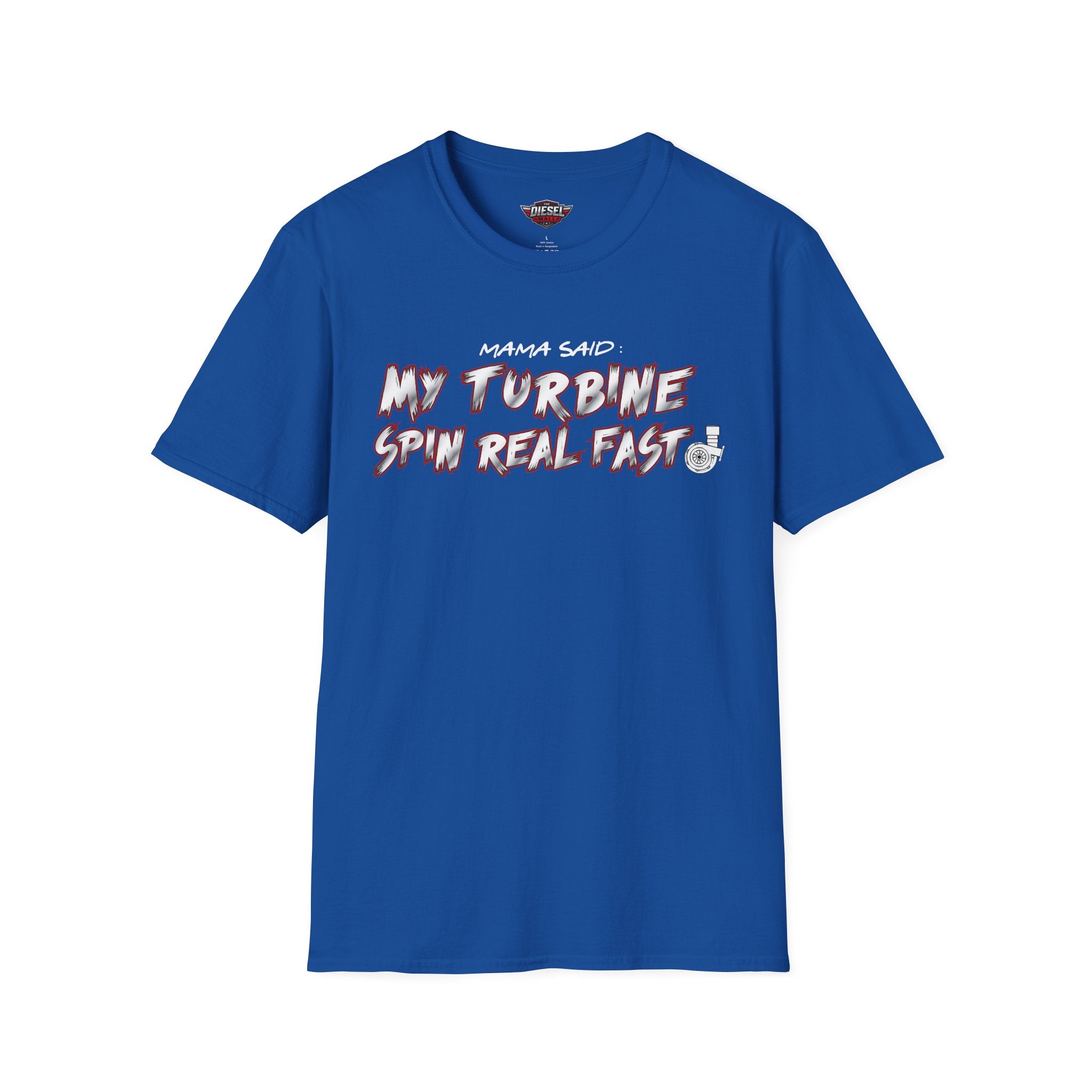 T-Shirt — "My Turbine Spin Real Fast" Graphic Tee
