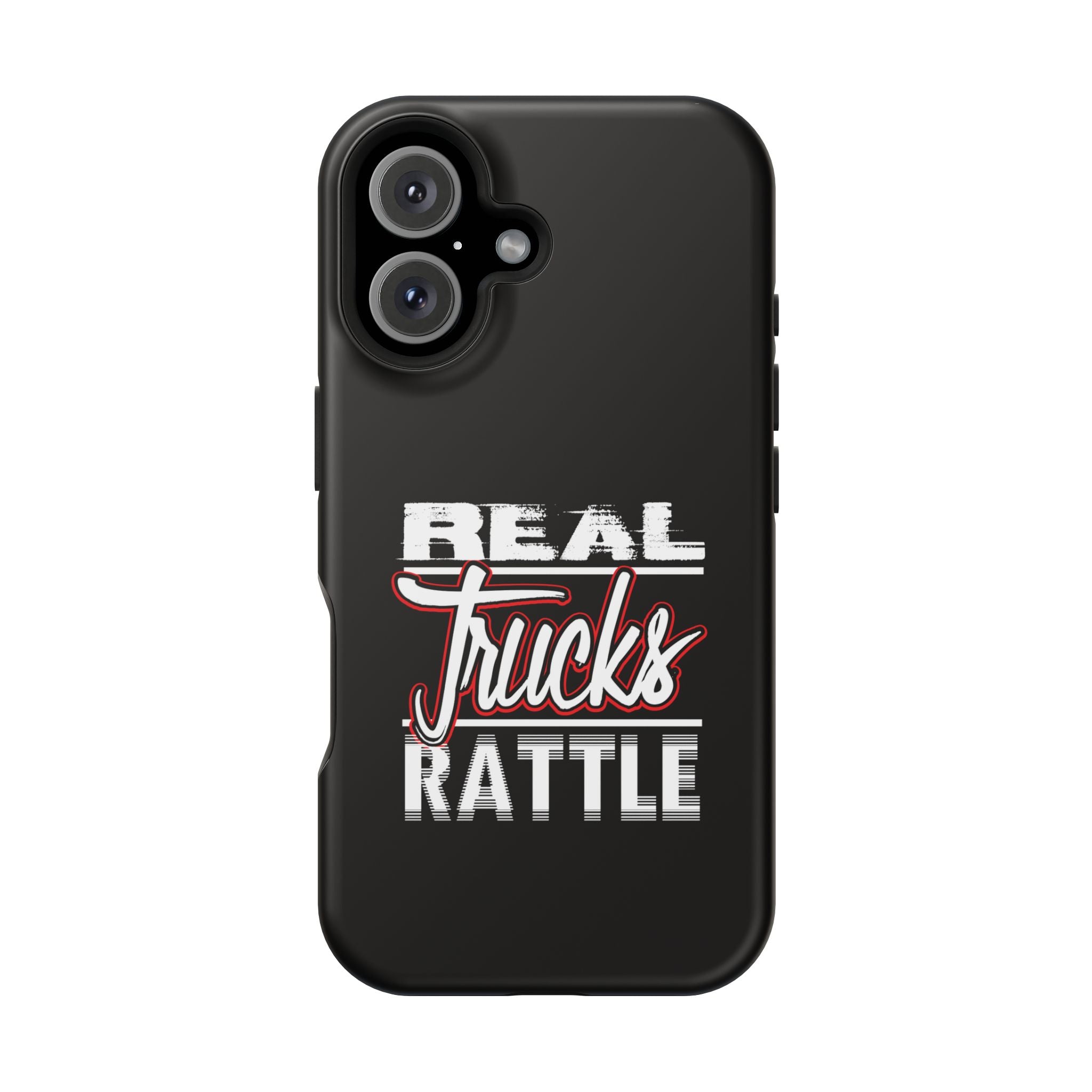 Phone Case — “Real Trucks Rattle” Impact-Resistant Protective Cover