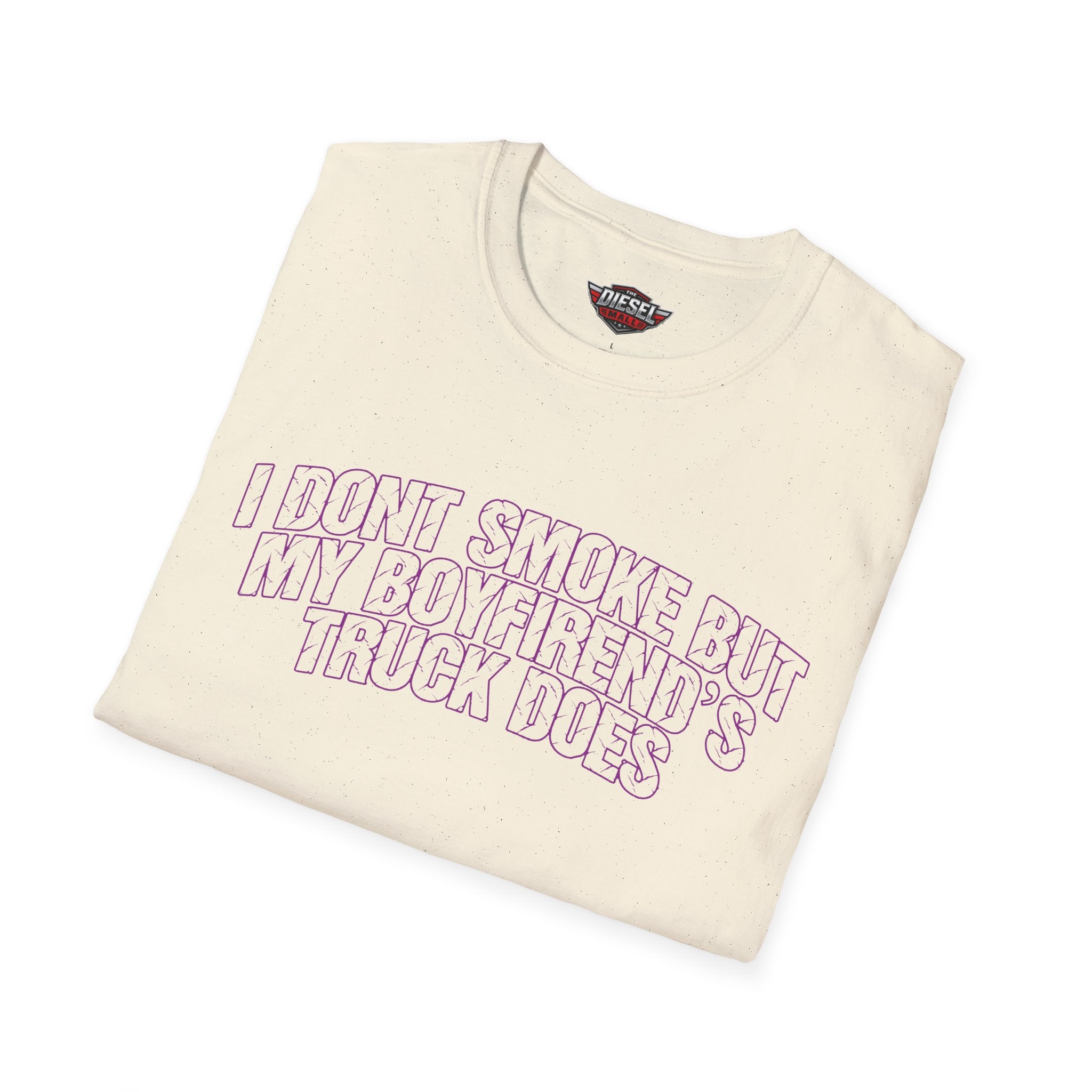 I Don't Smoke But My Boyfriend's Truck Does T-Shirt
