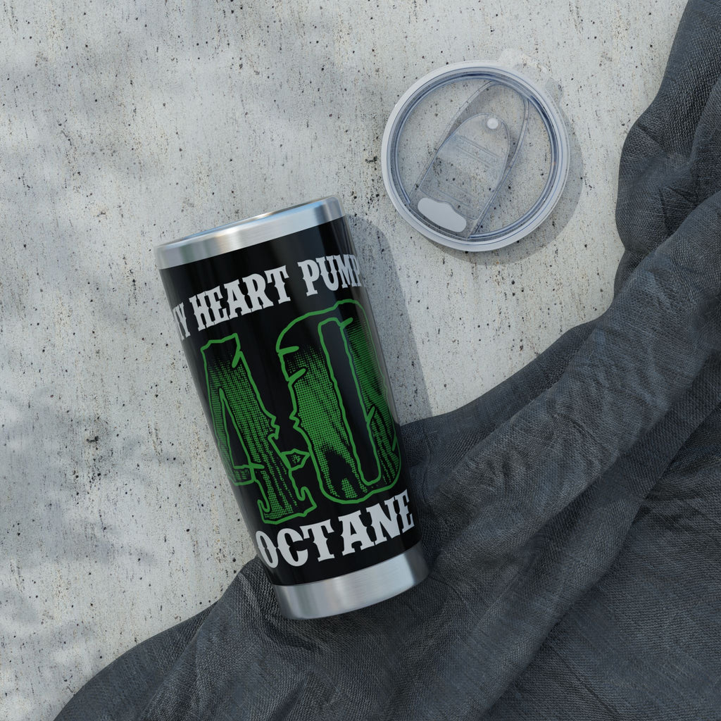 Tumbler — "My Heart Pumps 87 Octane" Insulated 20oz Travel Tumbler
