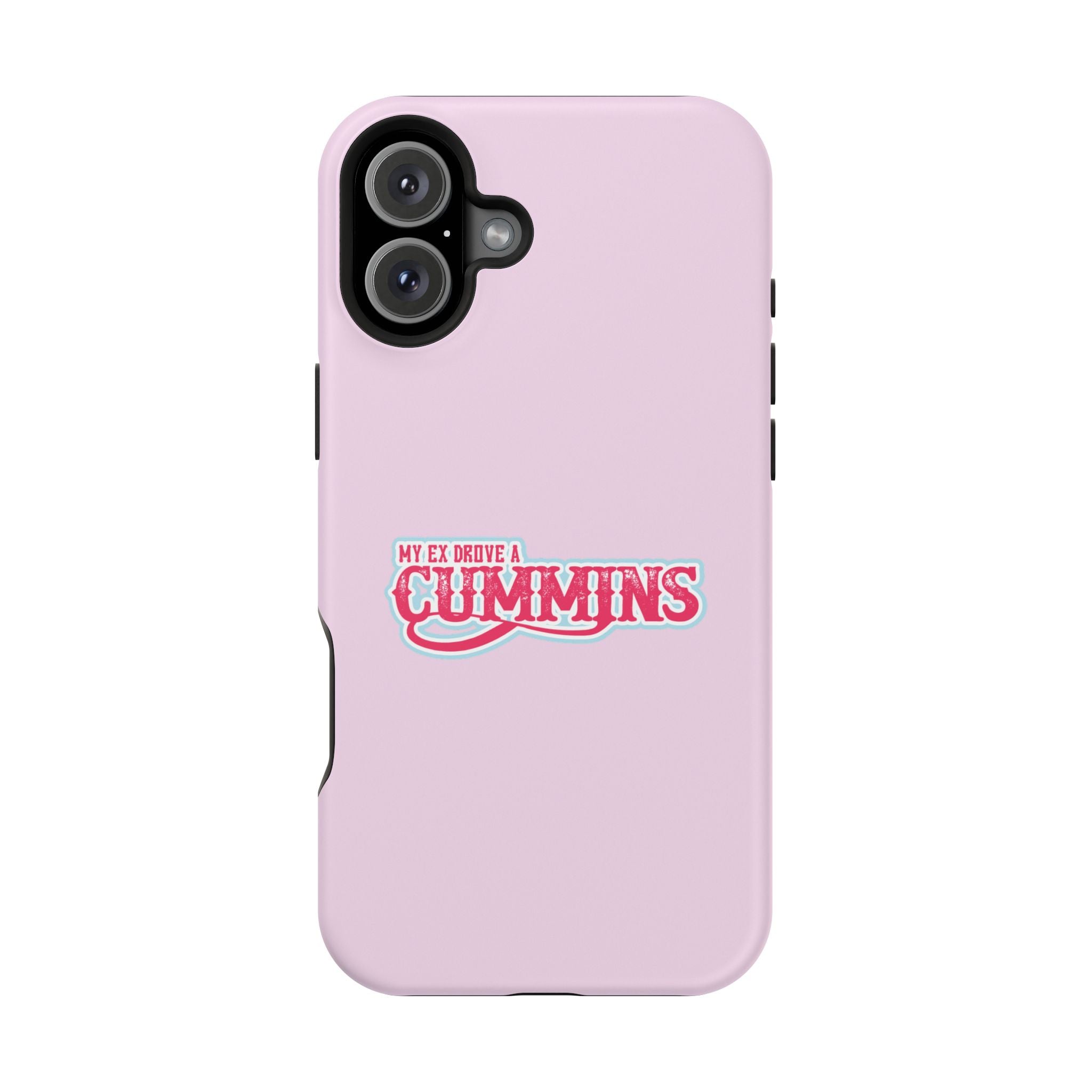 Impact-Resistant Phone Case — "My Ex Drove a Cummins" Pink Protective Cover