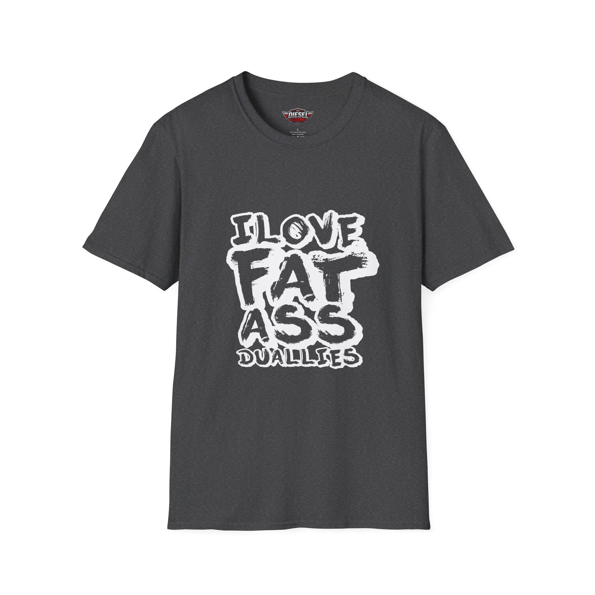 T-Shirt — "I Love Fat Ass Duallies" Graphic Tee