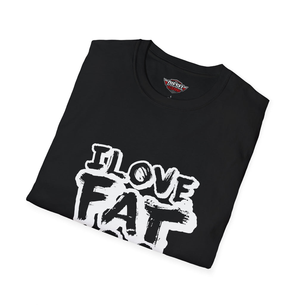 T-Shirt — "I Love Fat Ass Duallies" Graphic Tee