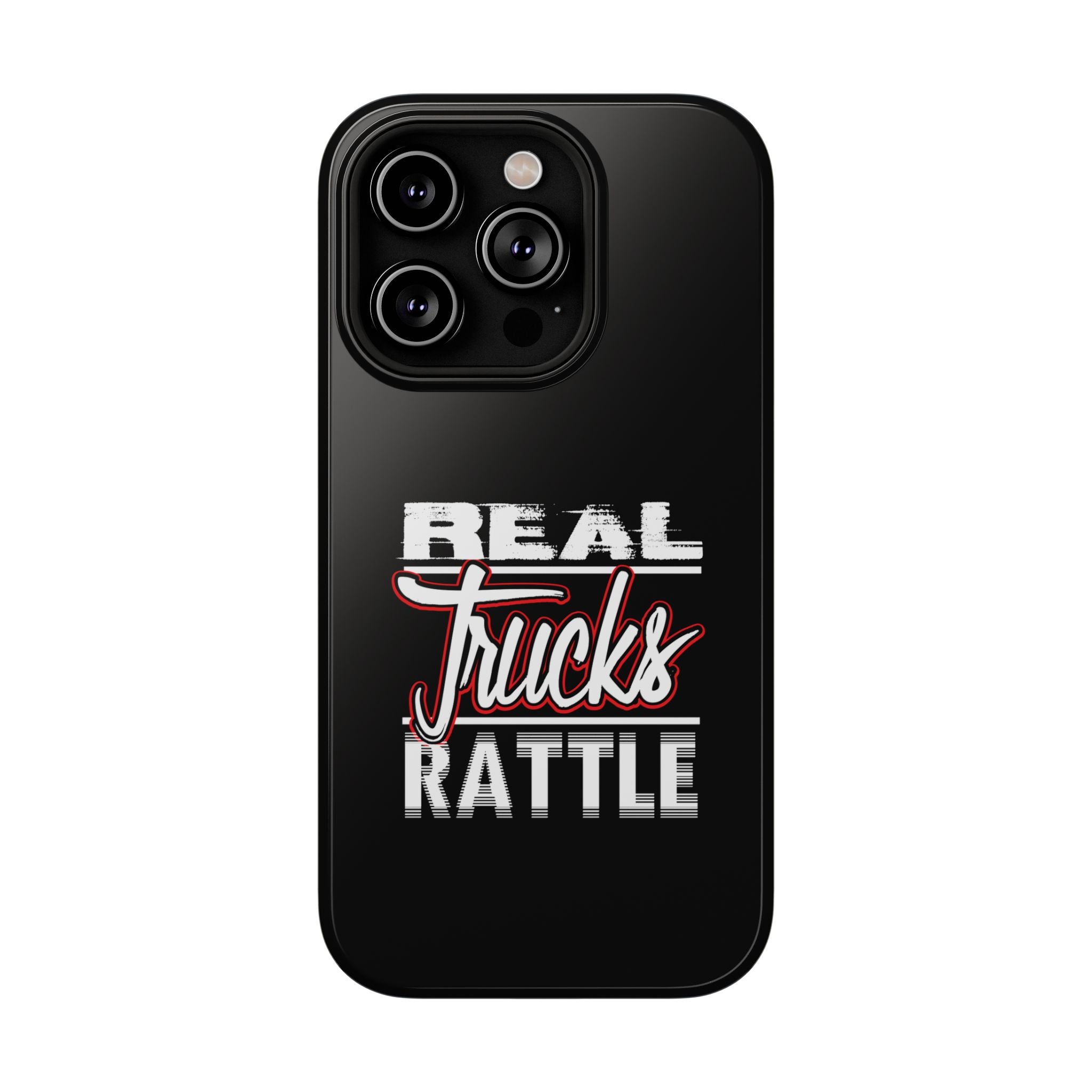 Phone Case — “Real Trucks Rattle” Impact-Resistant Protective Cover