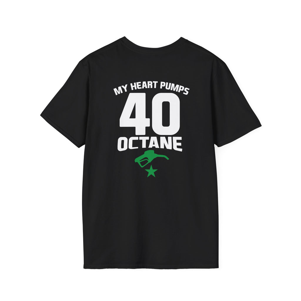 My Heart Pumps 40 Octane T-Shirt — Racing Enthusiast 40th Birthday Tee