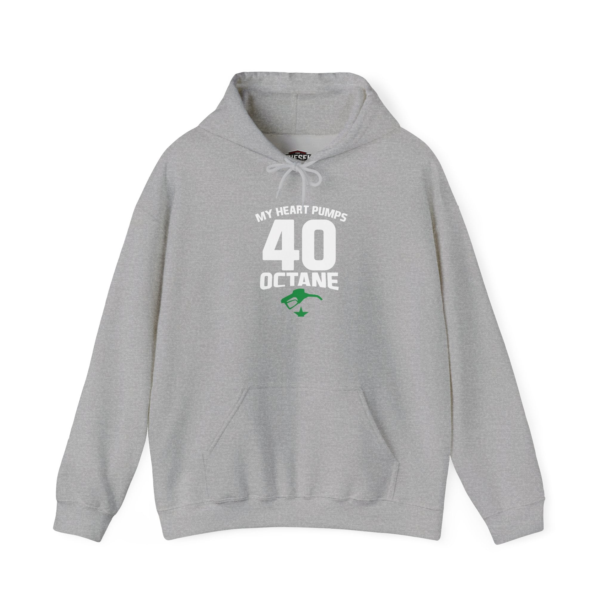 40 Octane Hoodie – "My Heart Pumps 40 Octane" Racing Gasoline Fan Sweatshirt