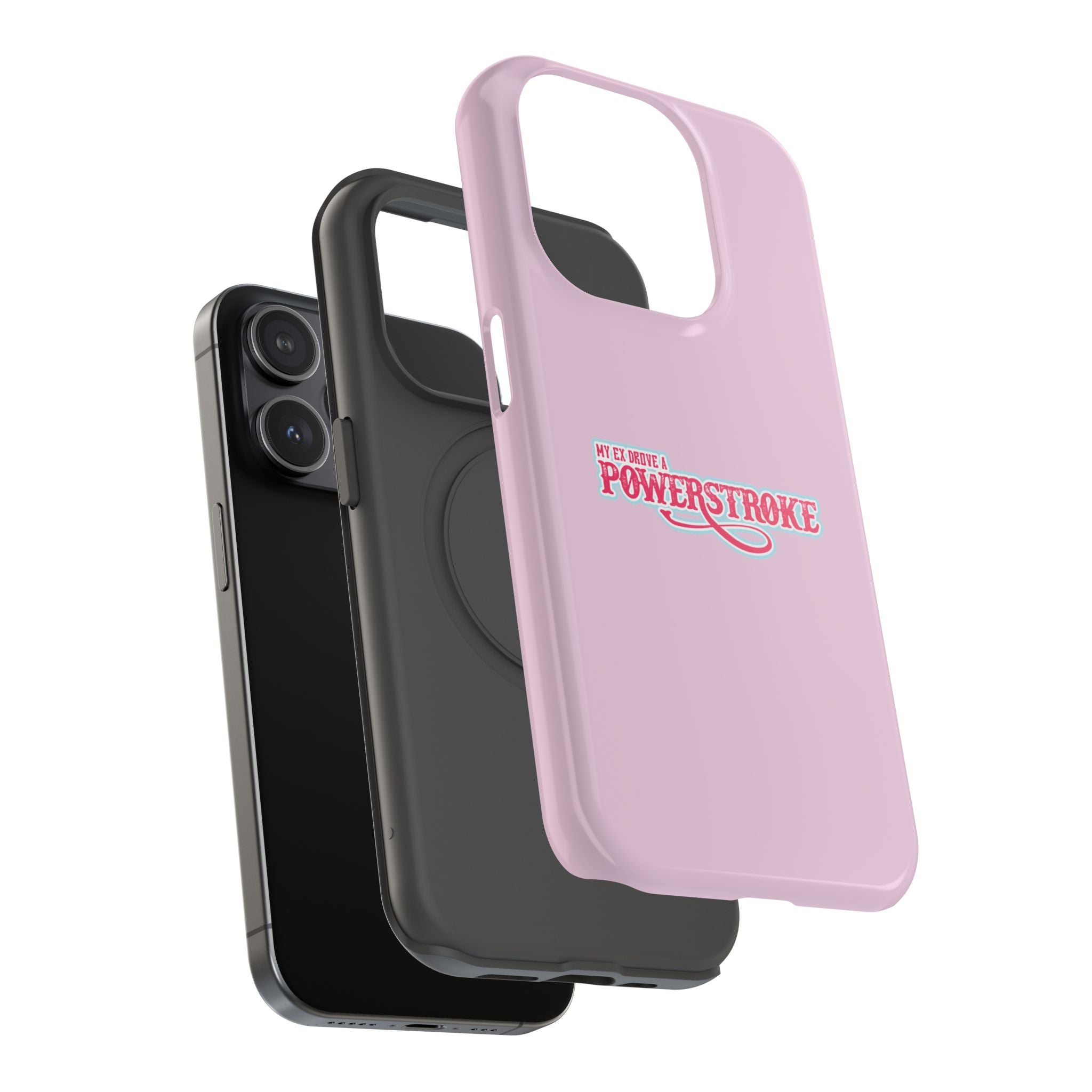 Phone Case — Pink “My Ex Gave Me a Powerstroke” Impact-Resistant Protective Case