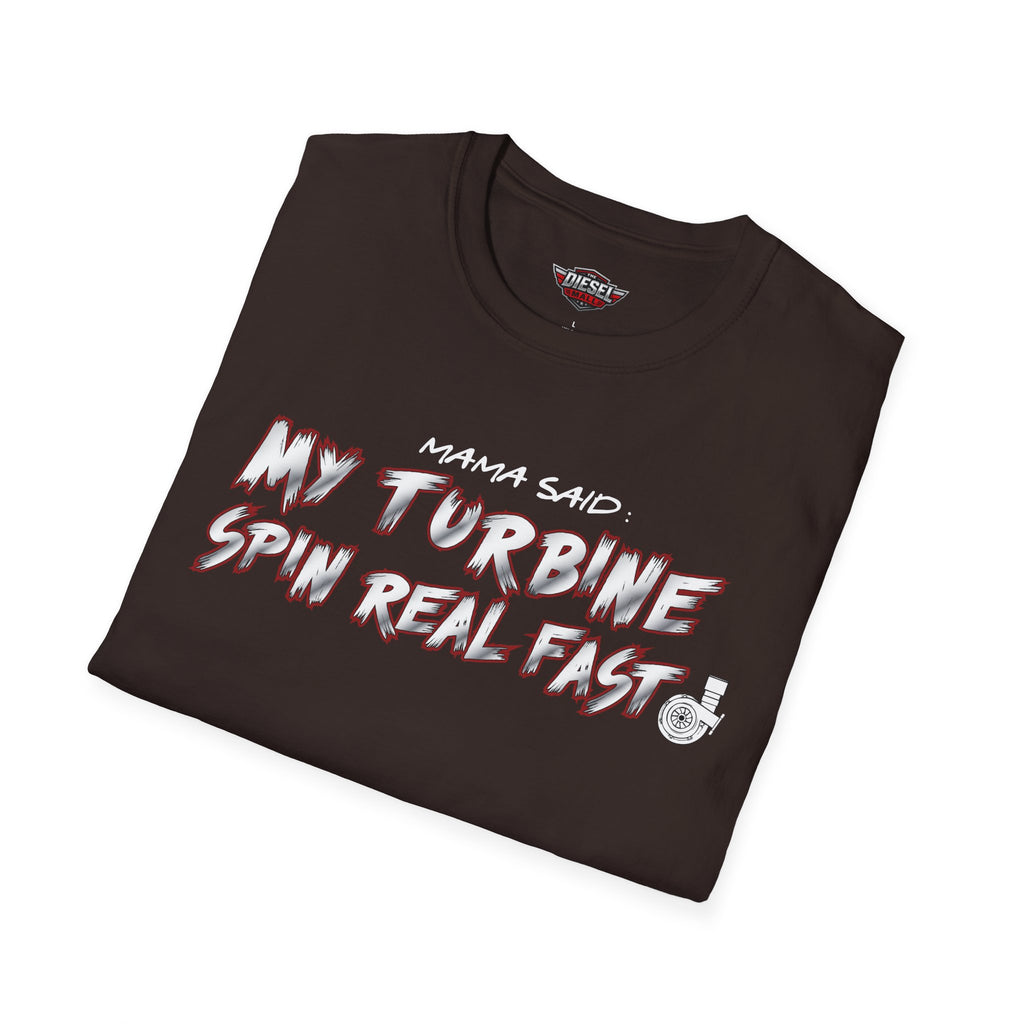 T-Shirt — "My Turbine Spin Real Fast" Graphic Tee