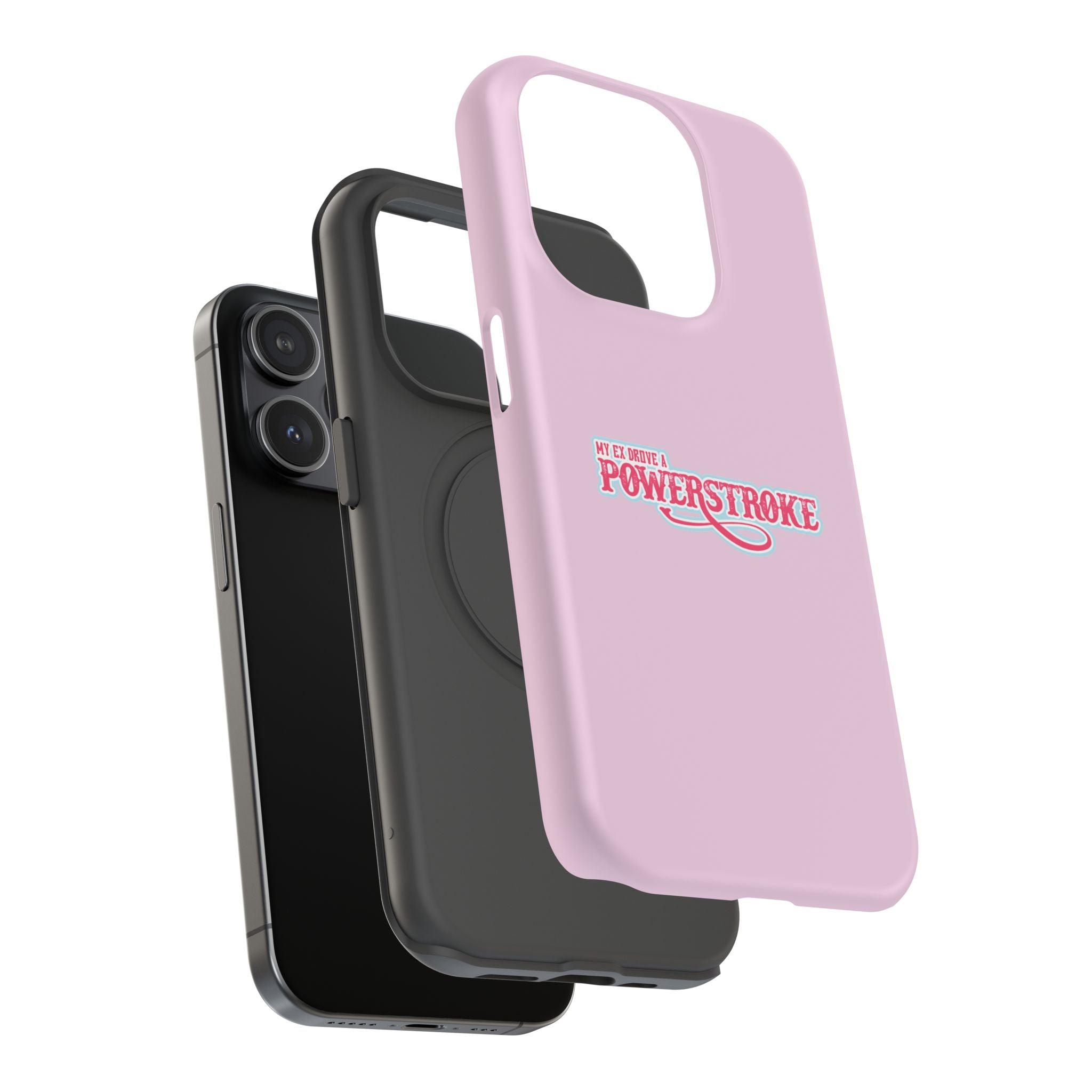 Phone Case — Pink “My Ex Gave Me a Powerstroke” Impact-Resistant Protective Case