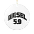 Diesel 5.9 Ceramic Ornament — Truck & Engine Lover Holiday Decoration