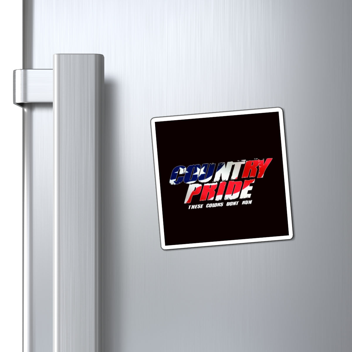 Country Pride Magnet — "These Colors Don’t Run" Patriotic Flag Refrigerator Magnet
