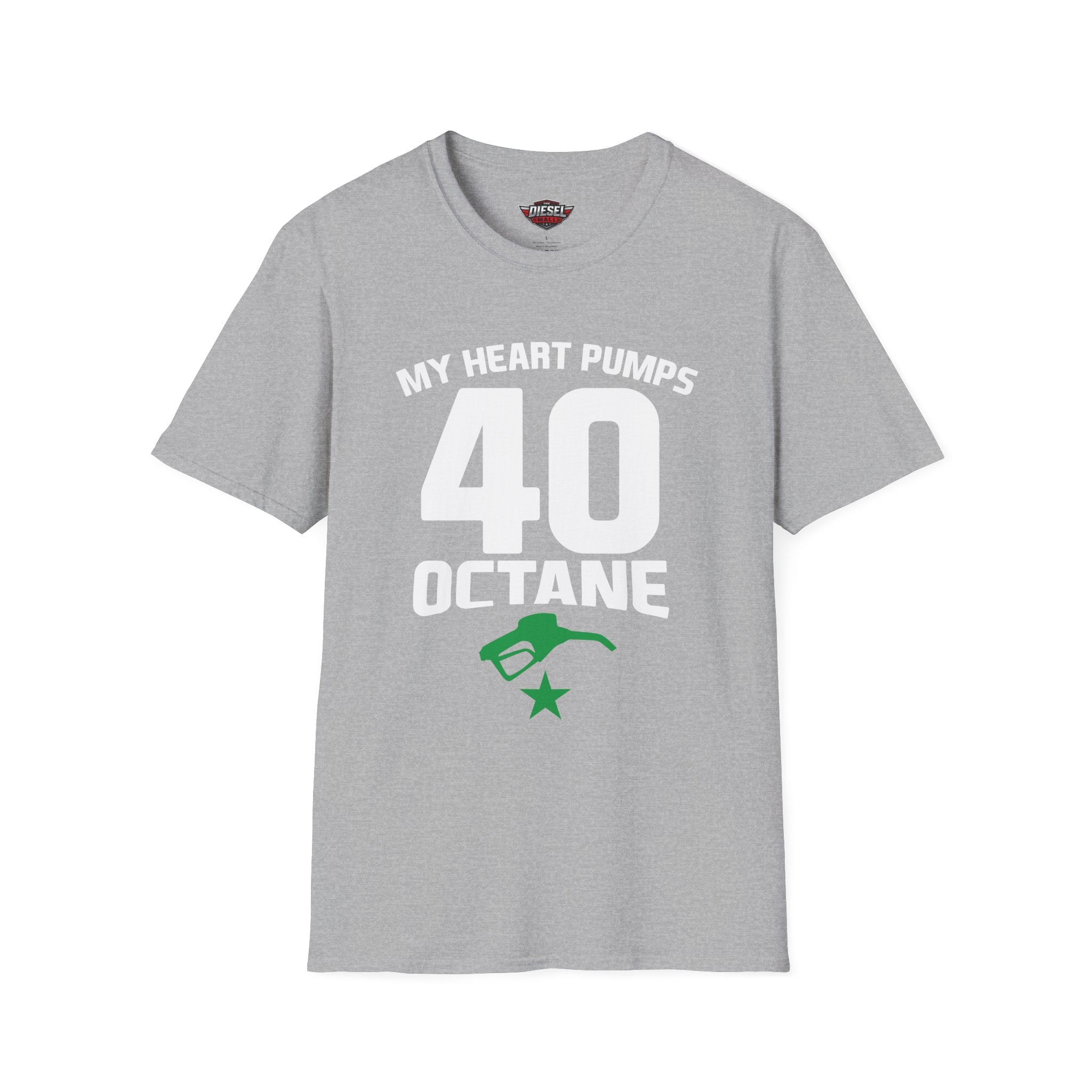 40 Octane T-Shirt — 'My Heart Pumps 40 Octane' Birthday Tee for Car Lovers