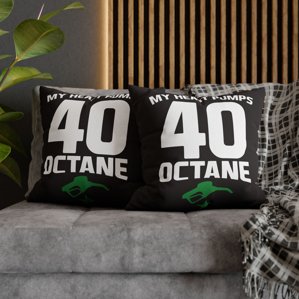 40 Octane Pillowcase – My Heart Pumps 40 Octane Decorative Throw Pillow Cover