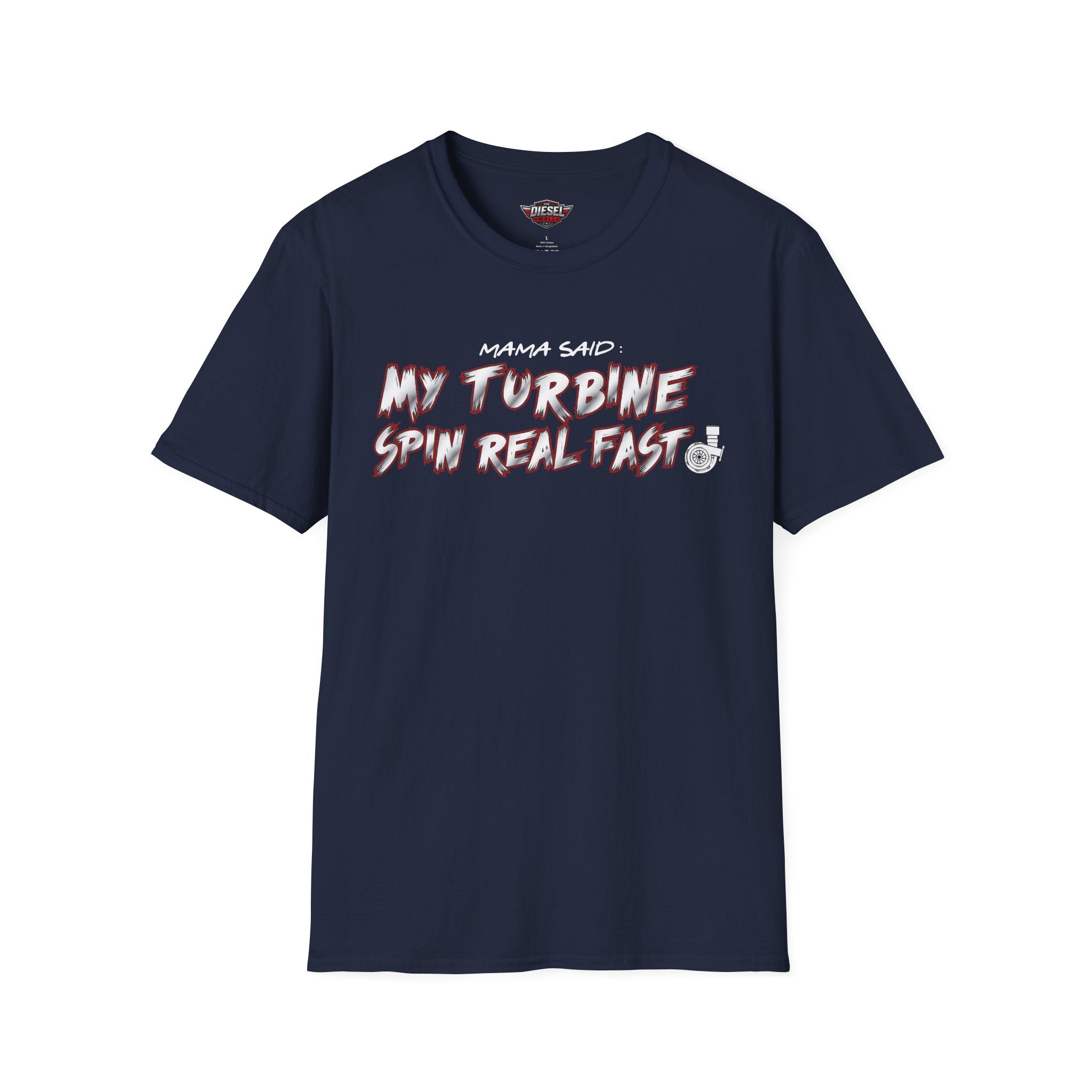 T-Shirt — "My Turbine Spin Real Fast" Graphic Tee