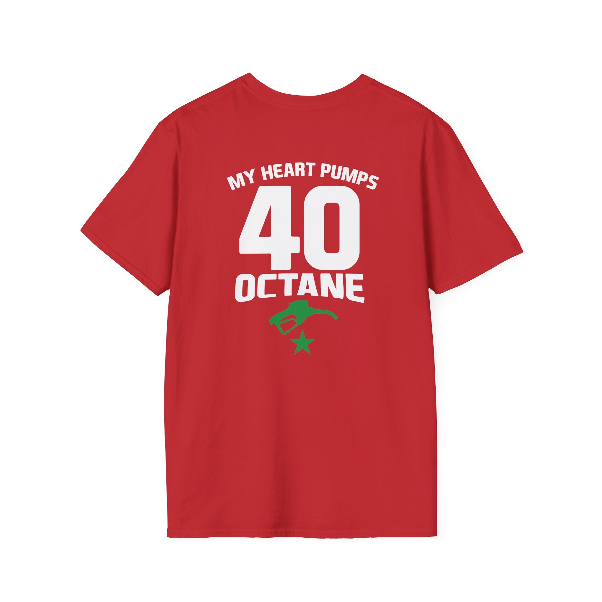 My Heart Pumps 40 Octane T-Shirt — Racing Enthusiast 40th Birthday Tee